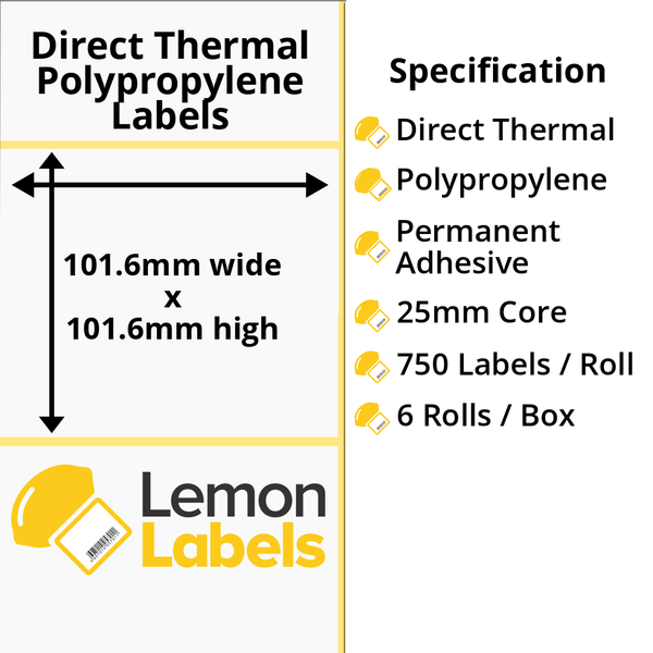 LL1033-24 - 101.6 x 101.6mm Direct Thermal Polypropylene Labels With Permanent Adhesive on 25mm Cores