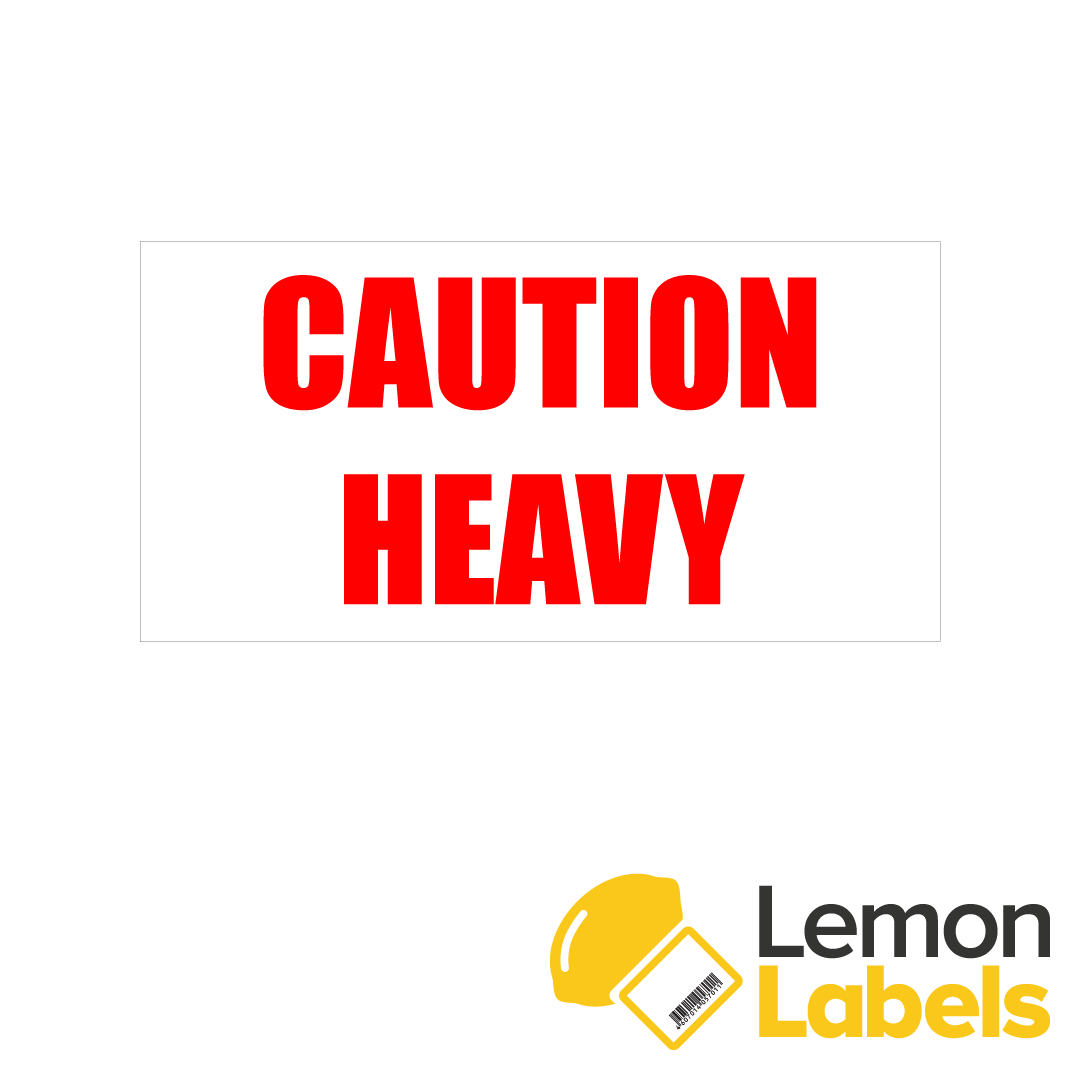 Caution Heavy Packaging Labels